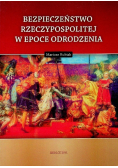 Bezpieczeństwo rzeczypospolitej w epoce odrodzenia