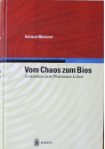 Vom Chaos zum Bios