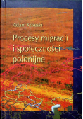 Procesy migracji i społeczności polonijne