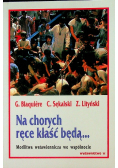 Na chorych ręce kłaść będą