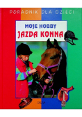 Moje hobby Jazda konna