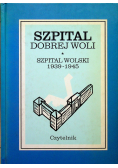 Szpital Dobrej Woli Szpital Wolski 1939 - 1945