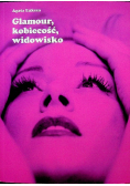 Glamour kobiecość widowisko