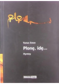 Płonę idę Hymny