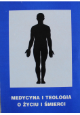 Medycyna i teologia o życiu i śmierci