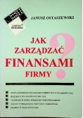 Jak zarządzać finansami firmy
