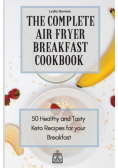 The Complete Air Fryer Breakfast Cookbook