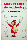 Kiedy rodzice się rozchodzą jak pomóc dzieciom