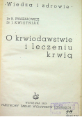 O krwiodawstwie i leczeniu krwią