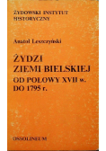 Żydzi Ziemi Bielskiej od połowy XVII w do 1795