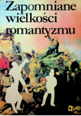 Zapomniane wielkości romantyzmu