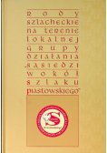 Rody szlacheckie na terenie Lokalnej Grupy Działania Sąsiedzi wokół Szlaku Piastowskiego