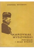 Kardynał Wyszyński Prymas  i mąż stanu
