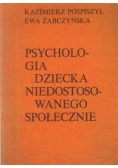 Psychologia dziecka niedostosowanego społecznie
