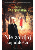 Nie zabijaj tej miłości
