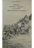 Indianie traperzy i osadnicy w dziejach amerykańskiego Zachodu