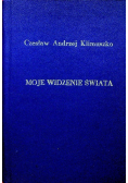 Moje widzenie świata część I