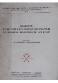 Diariusz poselstwa Polskiego do Francji po Henryka Walezego w 1573