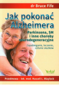 Jak pokonać Alzheimera Parkinsona, SM i inne choroby neurodegeneracyjne