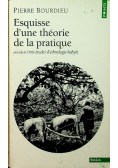 Esquisse d une theorie de la pratique