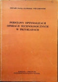 Podstawy optymalizacji operacji technologicznych w przykładach