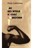 Jak bez wysiłku kochać się z murzynem