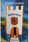 Habsburgowie Dzieje dynastii