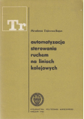 Automatyzacja sterowania ruchem na liniach kolejowych
