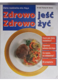 Zdrowo jeść Zdrowo żyć