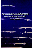 Koncepcja Edwina E Gordona w powszechnej edukacji muzycznej