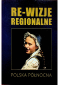 Re wizje regionalne Polska północna