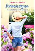 Dziewczyna z głową w chmurach Między stronami życia Tom 3