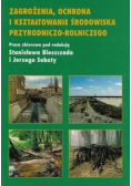 Zagrożenia ochrona i kształtowanie środowiska przyrodniczo rolniczego