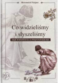 Co widzieliśmy i słyszeliśmy