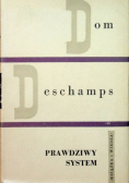 Dom Deschamps prawdziwy system