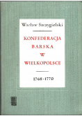 Konfederacjia Barsk w  Wielkopolsce