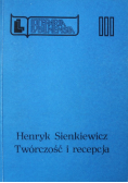 Henryk Sienkiewicz Twórczość i recepcja