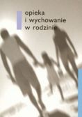 Opieka i wychowanie w rodzinie