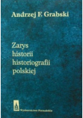 Zarys historii historiografii polskiej