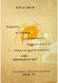 Kapłani królowie uzdrawiacze magnetyzerzy i bioenergoterapeuci ABC bioenergoterapii