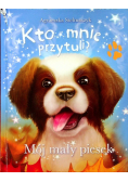 Kto mnie przytuli Mój mały piesek