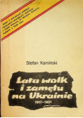 Lata walk i zamętu na Ukrainie 1917 1921
