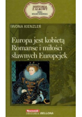 Europa jest kobietą Romanse i miłości sławnych Europejek