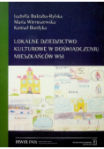Lokalne dziedzictwo kulturowe w doświadczeniu mieszkańców wsi