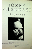 Józef Piłsudski 1867 - 1935 1935 r.