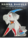 Jak stracić przyjaciół Poradnik astrologiczny