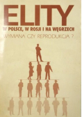 Elity w Polsce w Rosji i na Węgrzech. Wymiana czy reprodukcja?