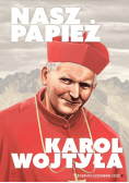 Nasz papież Karol Wojtyła