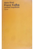 Franz Kafka Opowieść biograficzna