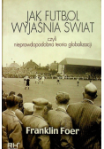 Jak futbol wyjaśnia świat czyli
